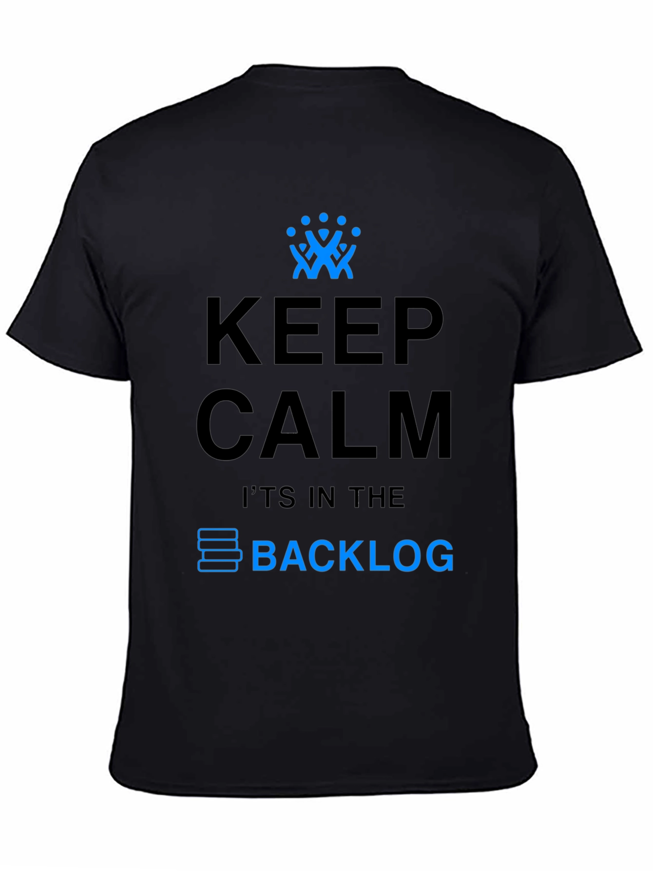 Keep Calm T-Shirt - Its in the Backlog