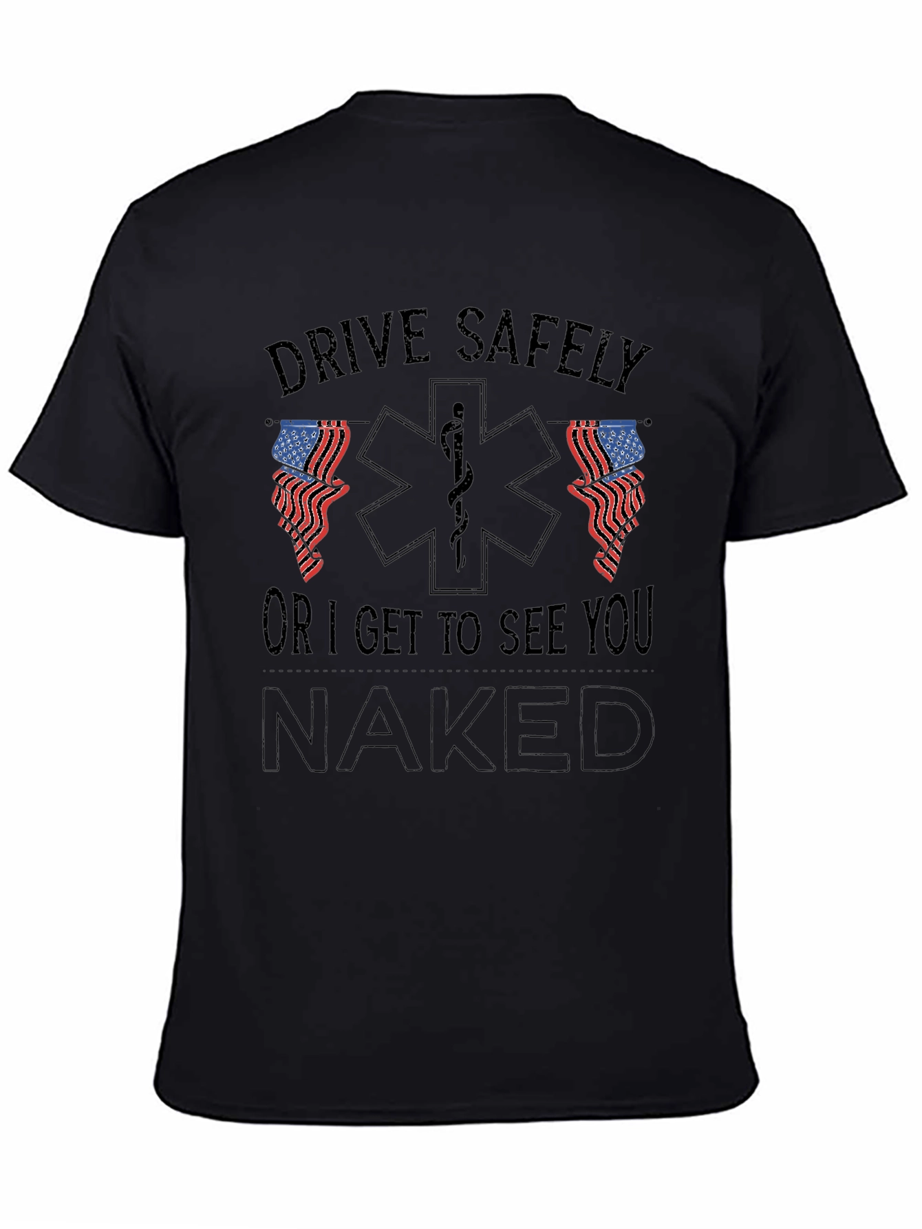 Drive Safely Graphic Tee - Funny EMT Shirt