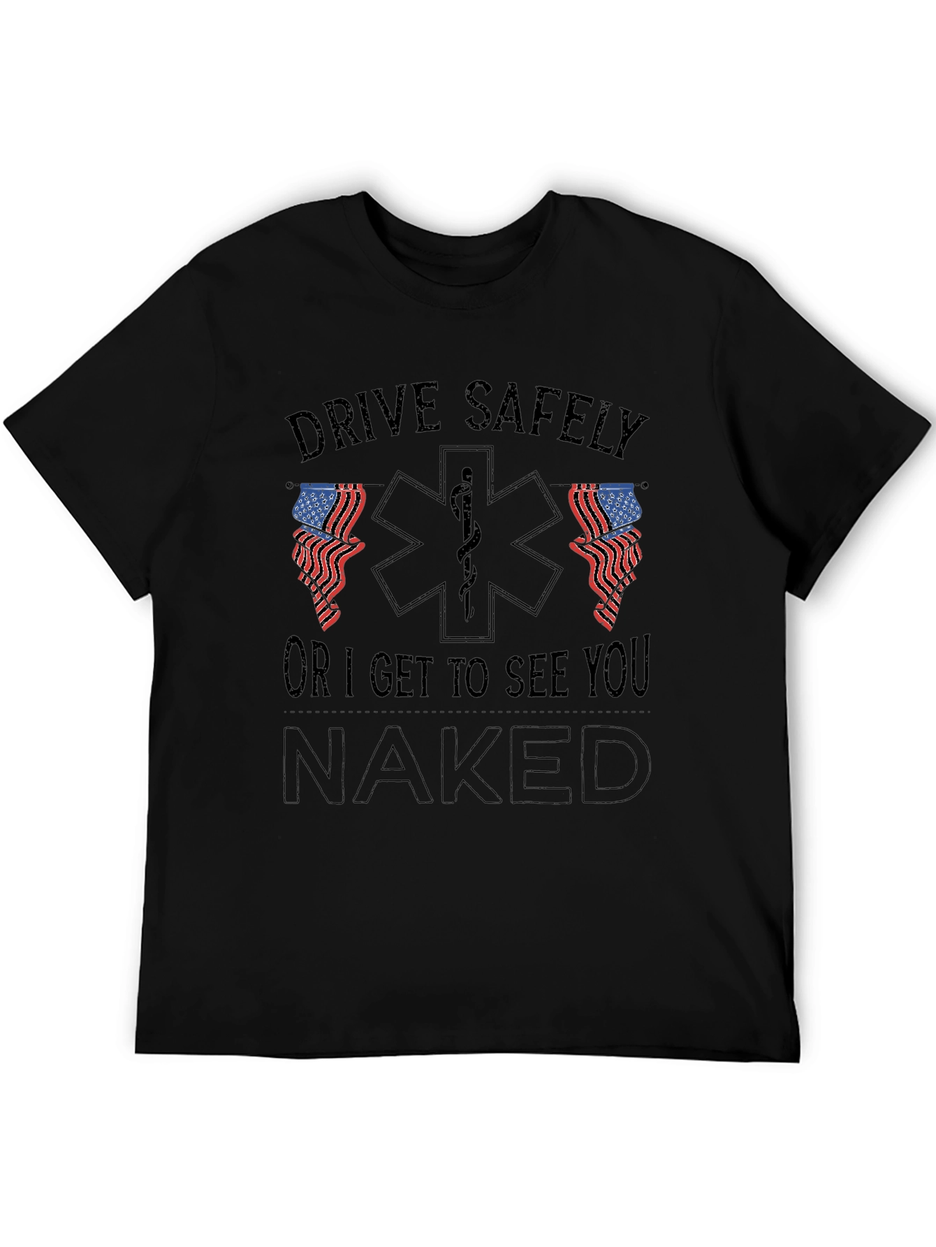 Drive Safely Graphic Tee - Funny EMT Shirt