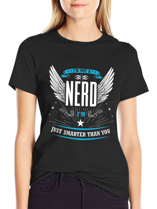 Im Not A Nerd Graphic T-Shirt