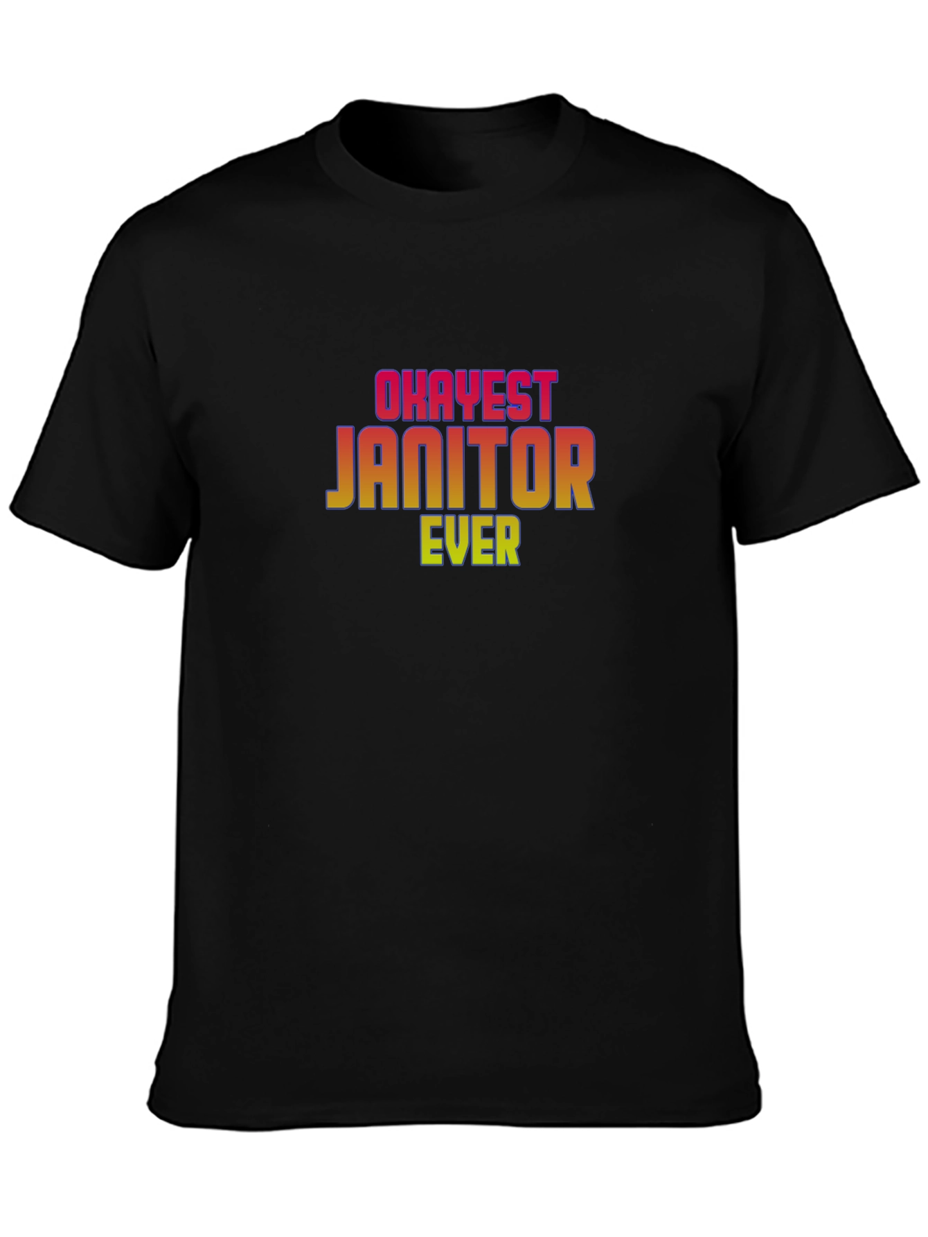 Okayest Janitor Ever Graphic Tee