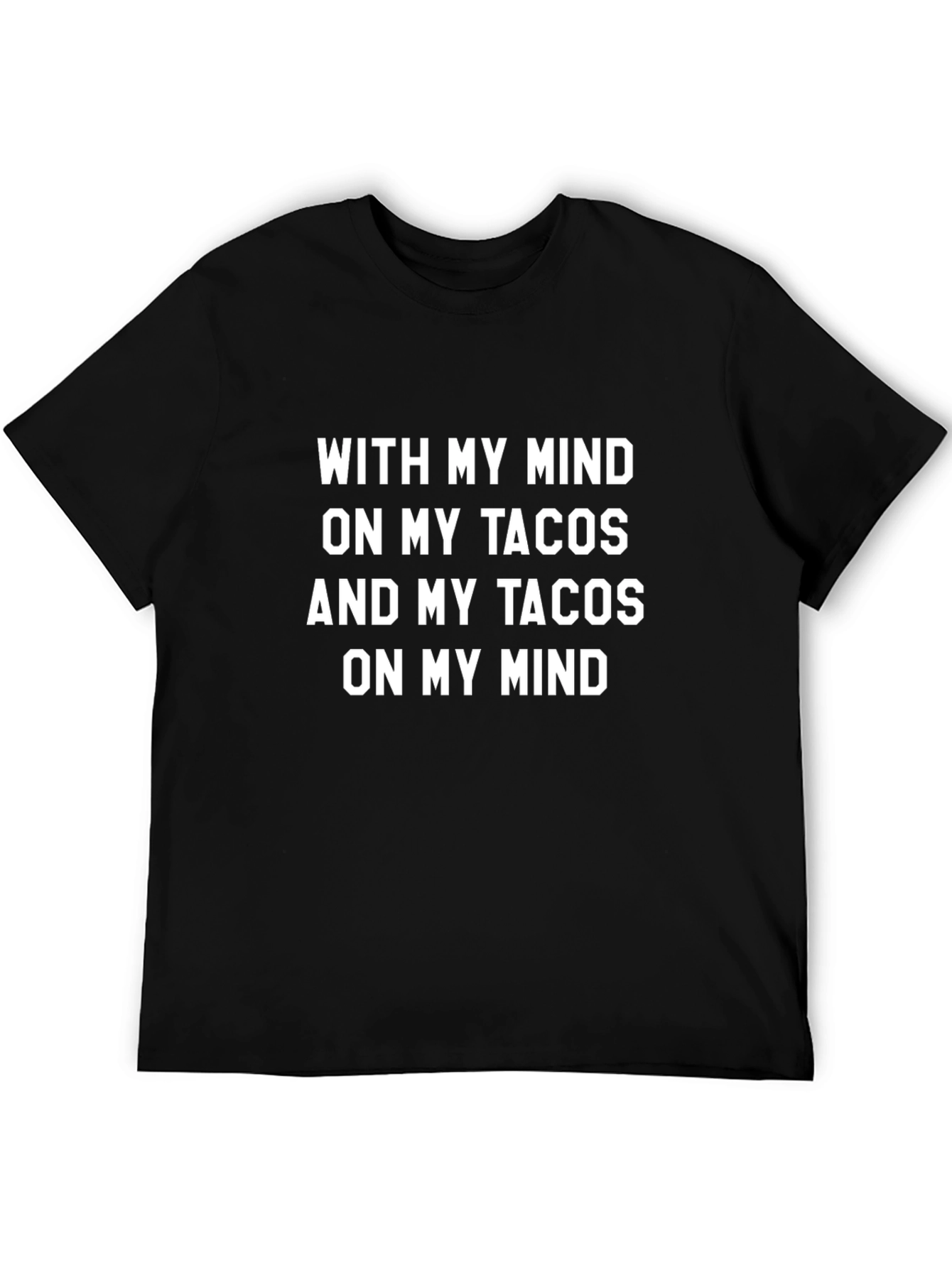 Tacos On My Mind T-Shirt - Funny Foodie Tee
