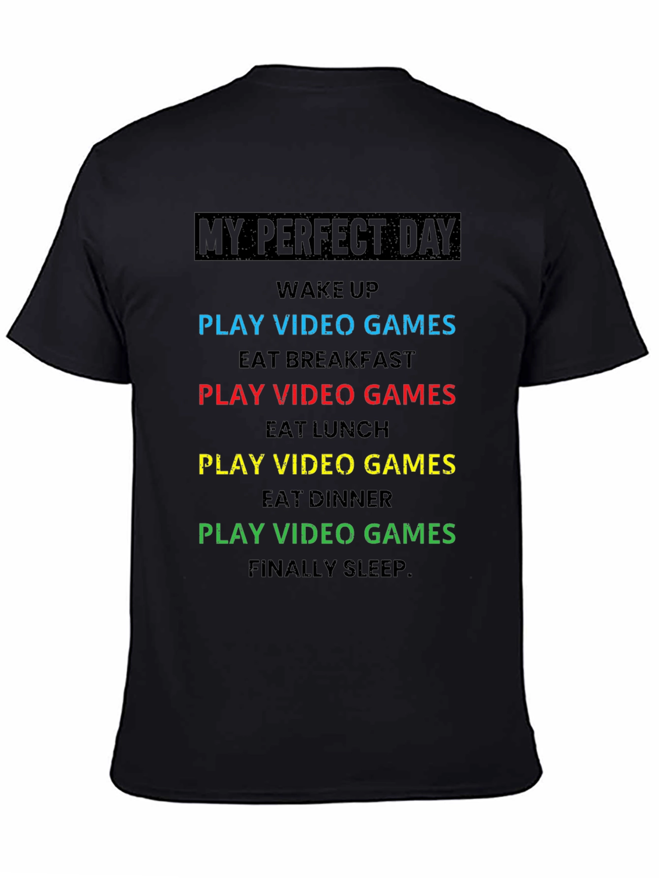 My Perfect Day Gamer T-Shirt