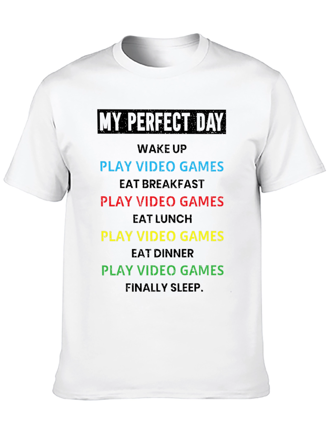 My Perfect Day Gamer T-Shirt
