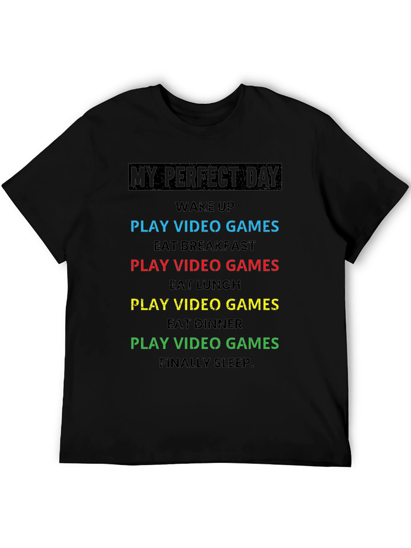 My Perfect Day Gamer T-Shirt