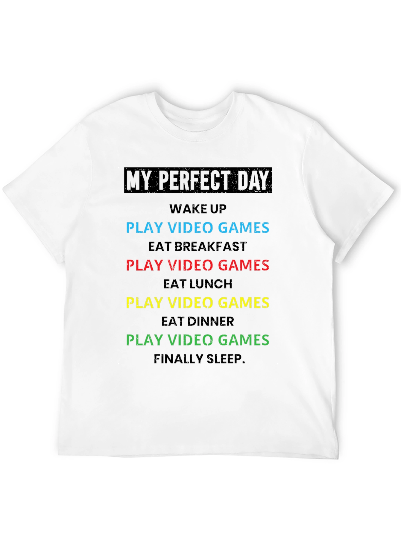 My Perfect Day Gamer T-Shirt