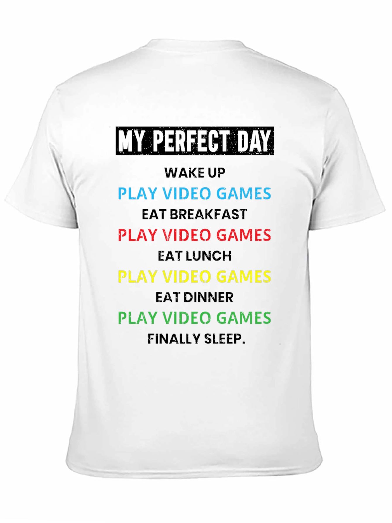 My Perfect Day Gamer T-Shirt