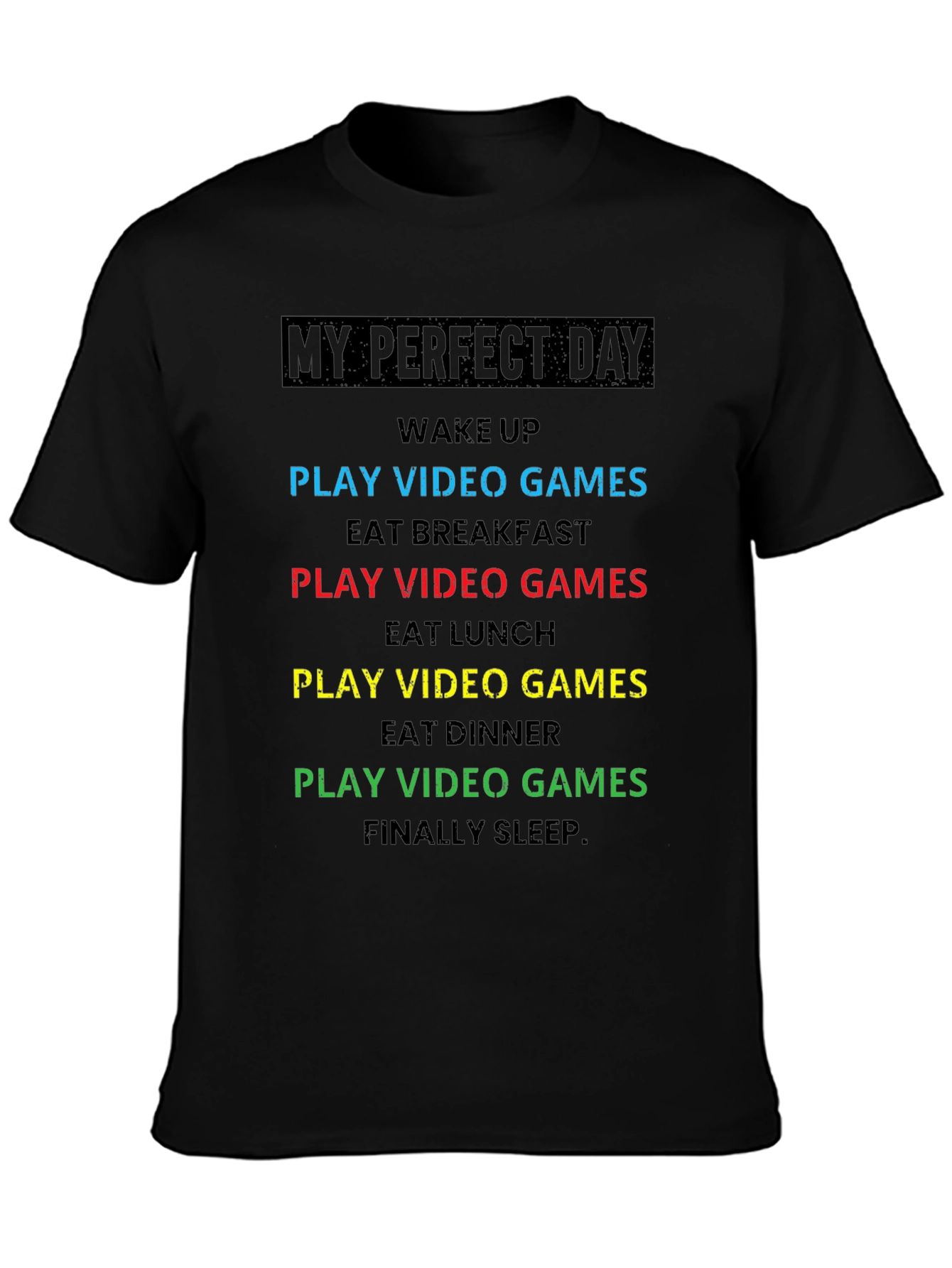 My Perfect Day Gamer T-Shirt