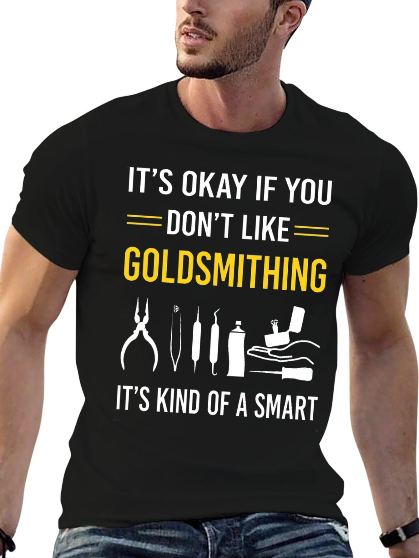 Goldsmithing Smart T-Shirt: Unique Jewelry Maker Apparel