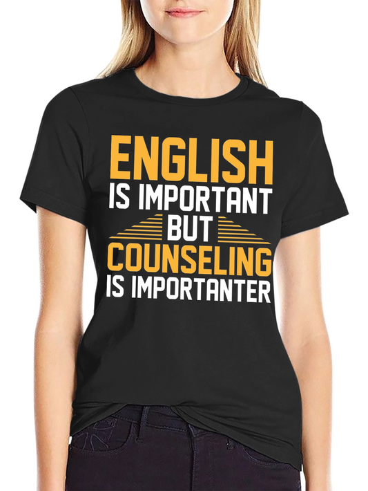 Counseling is Importanter Graphic T-Shirt