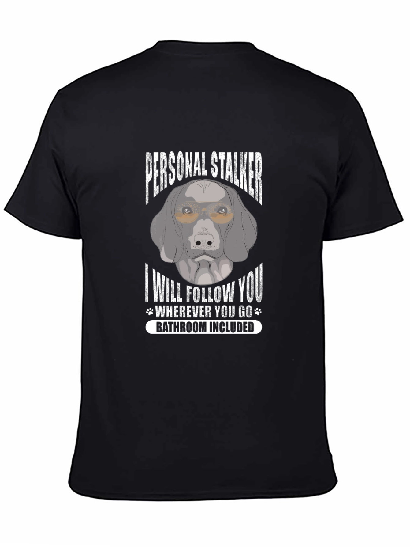 Personal Stalker Dog Graphic T-Shirt