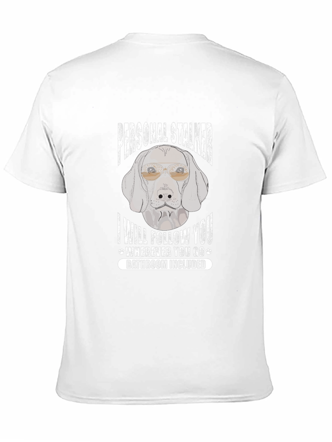 Personal Stalker Dog Graphic T-Shirt
