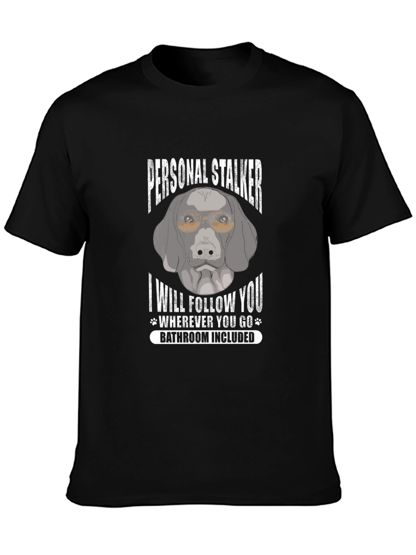 Personal Stalker Dog Graphic T-Shirt