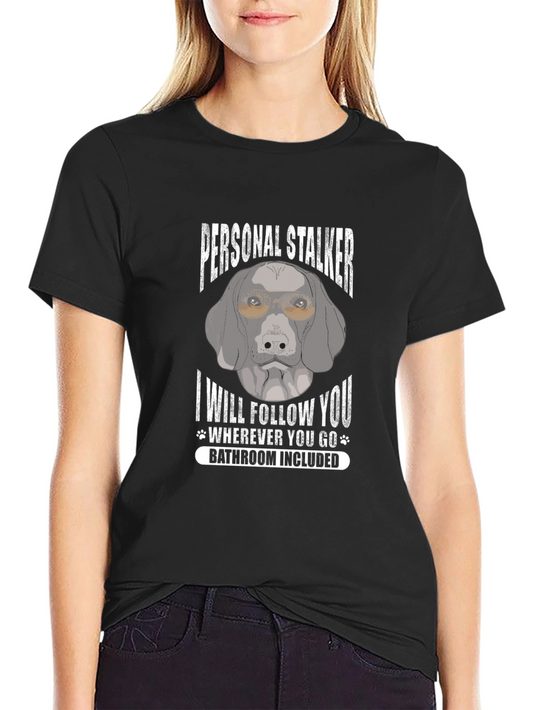 Personal Stalker Dog Graphic T-Shirt