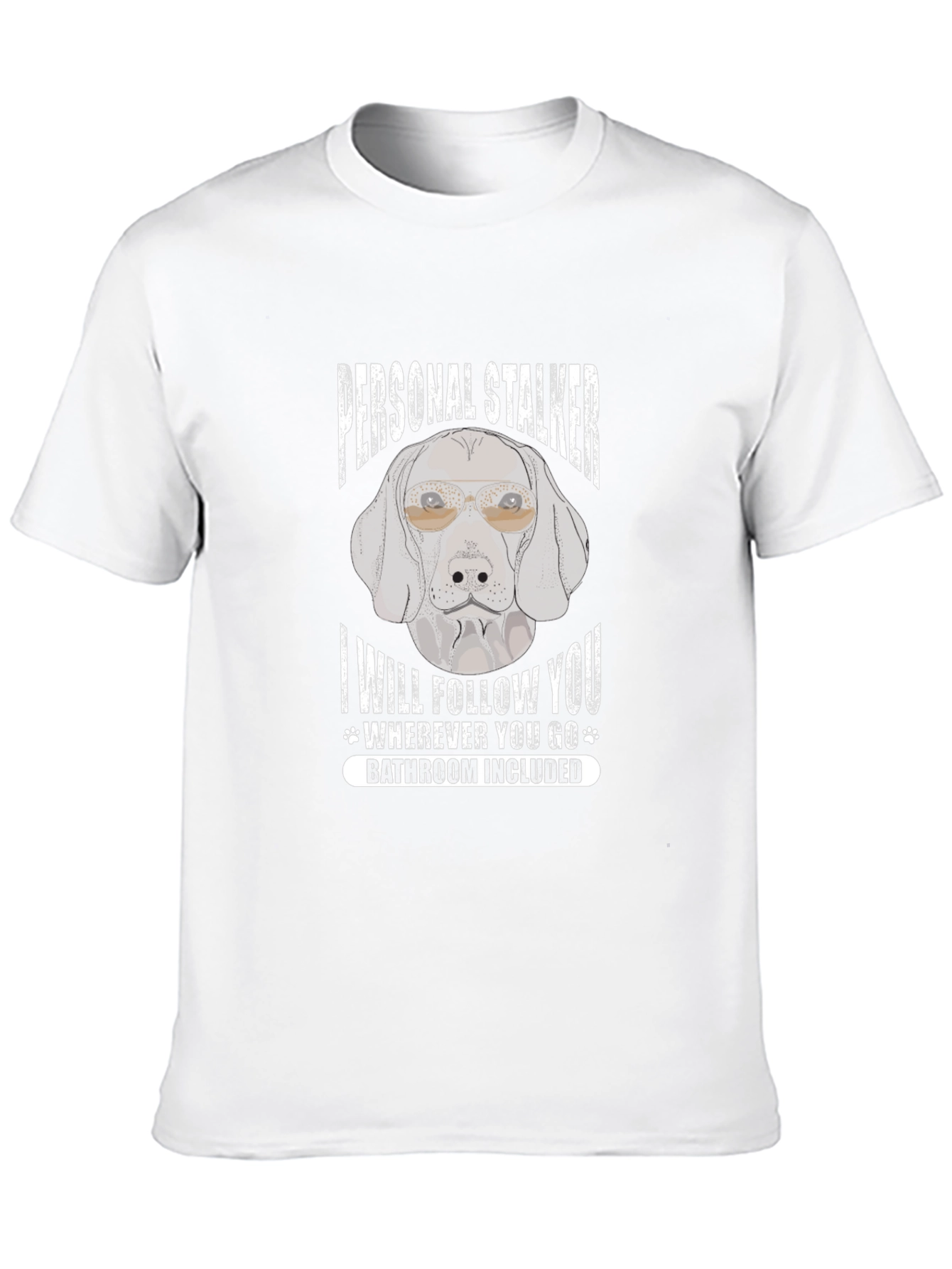 Personal Stalker Dog Graphic T-Shirt