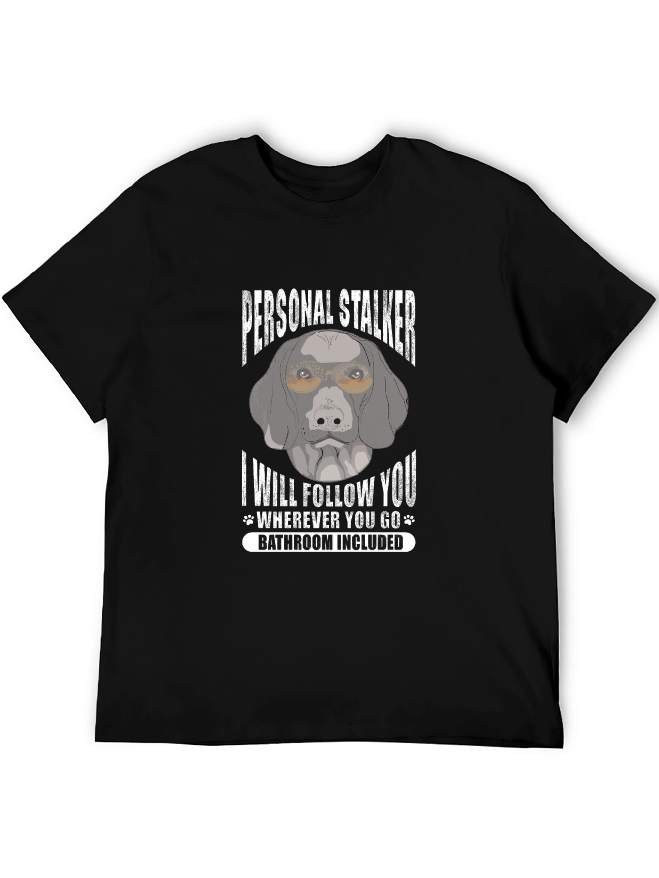 Personal Stalker Dog Graphic T-Shirt