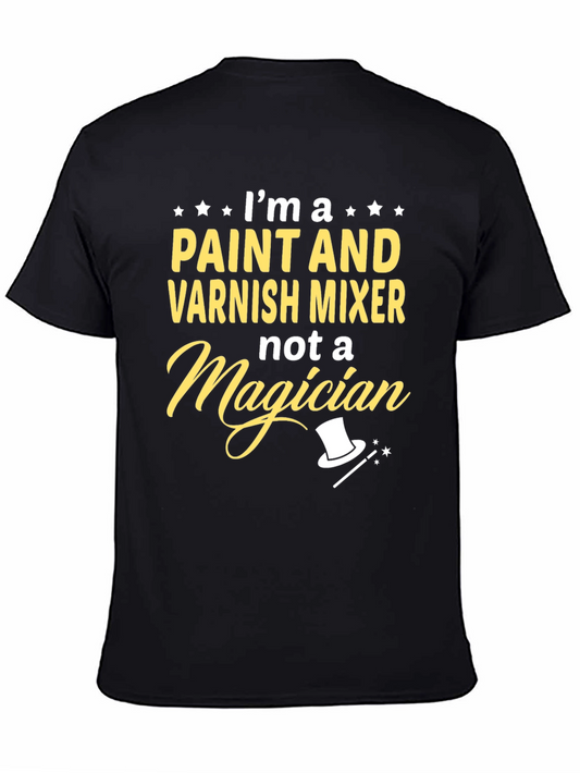 Paint & Varnish Mixer T-Shirt - Funny Job Tee