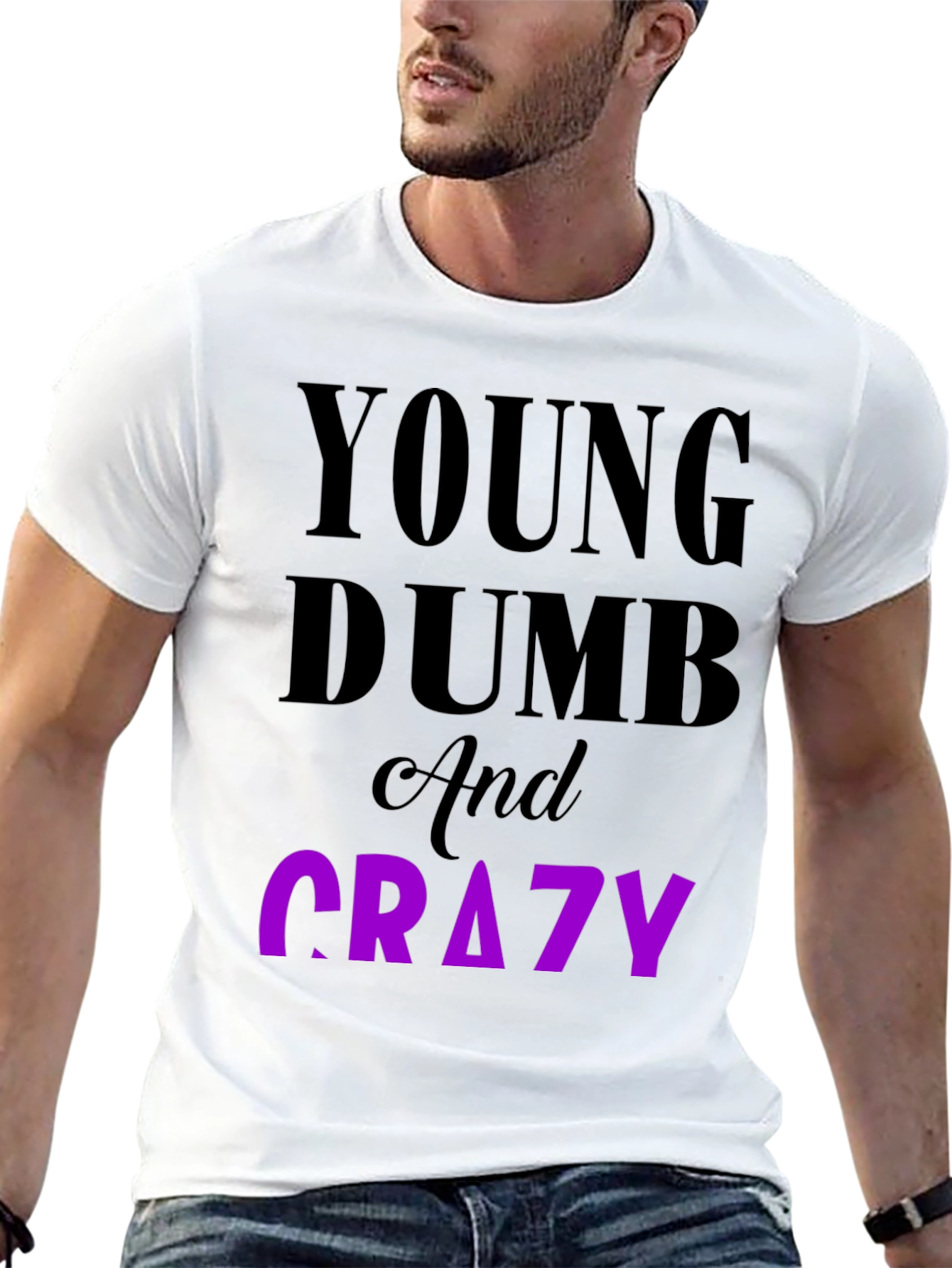 Young Dumb & Crazy Graphic T-Shirt