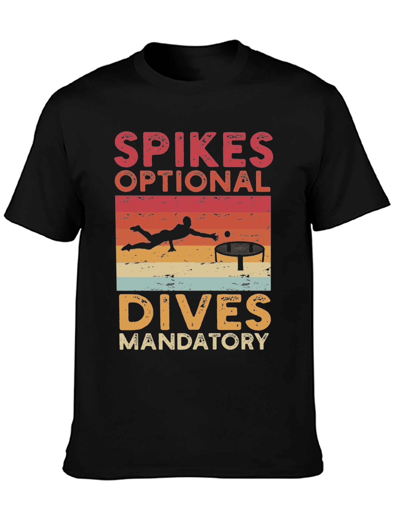 Volleyball T-Shirt: Spikes Optional Dives Mandatory