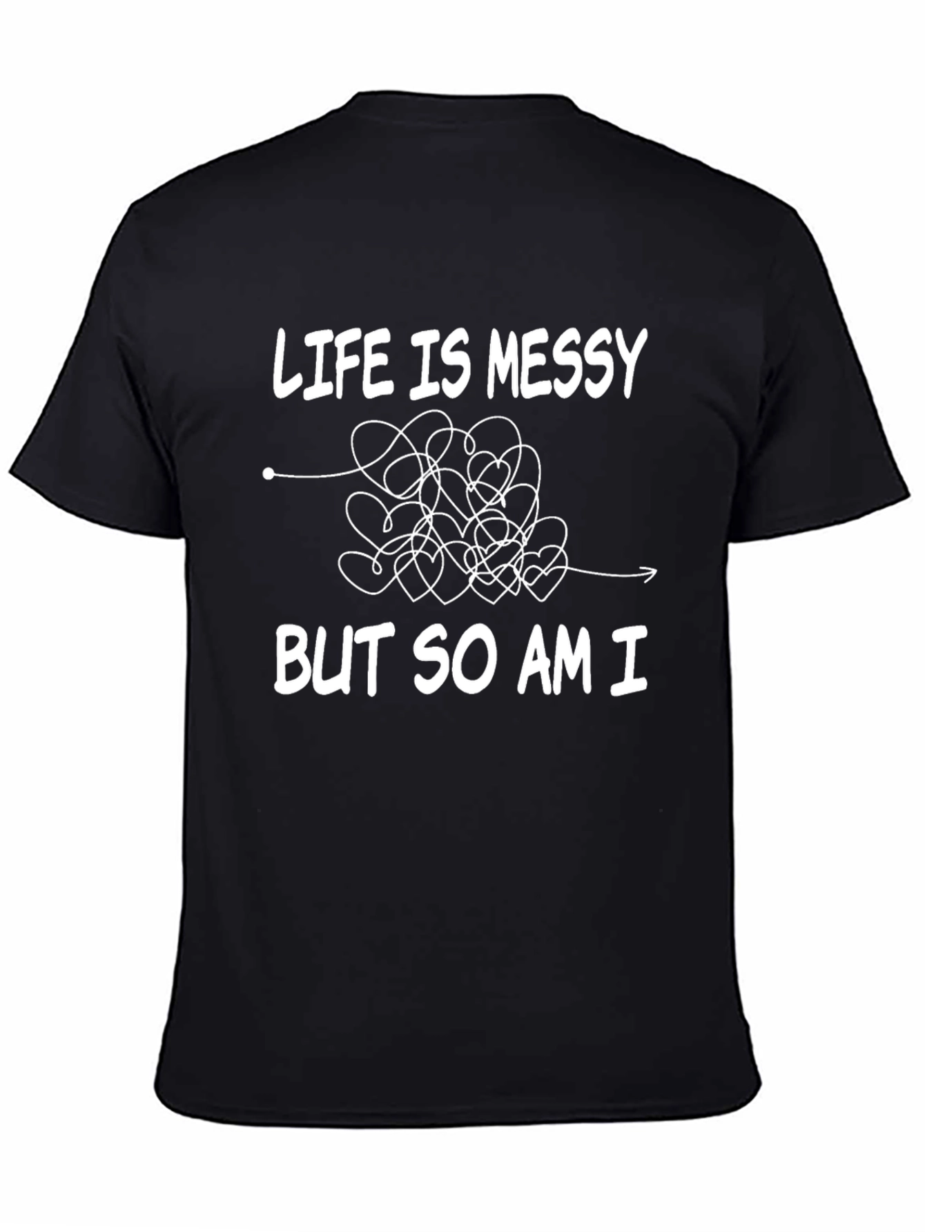 Life is Messy T-Shirt - Black Cotton Blend