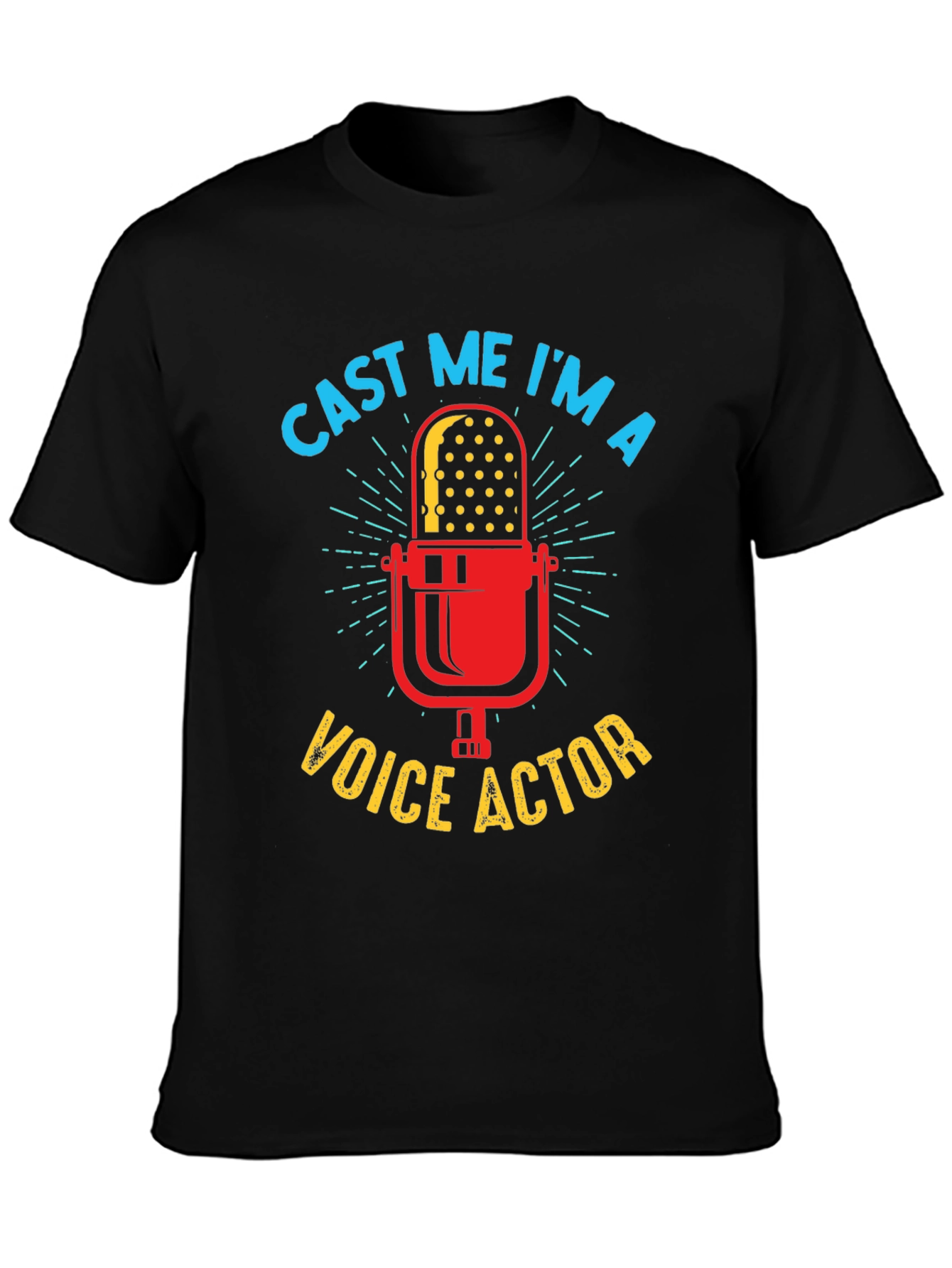 Cast Me Im A Voice Actor T-Shirt