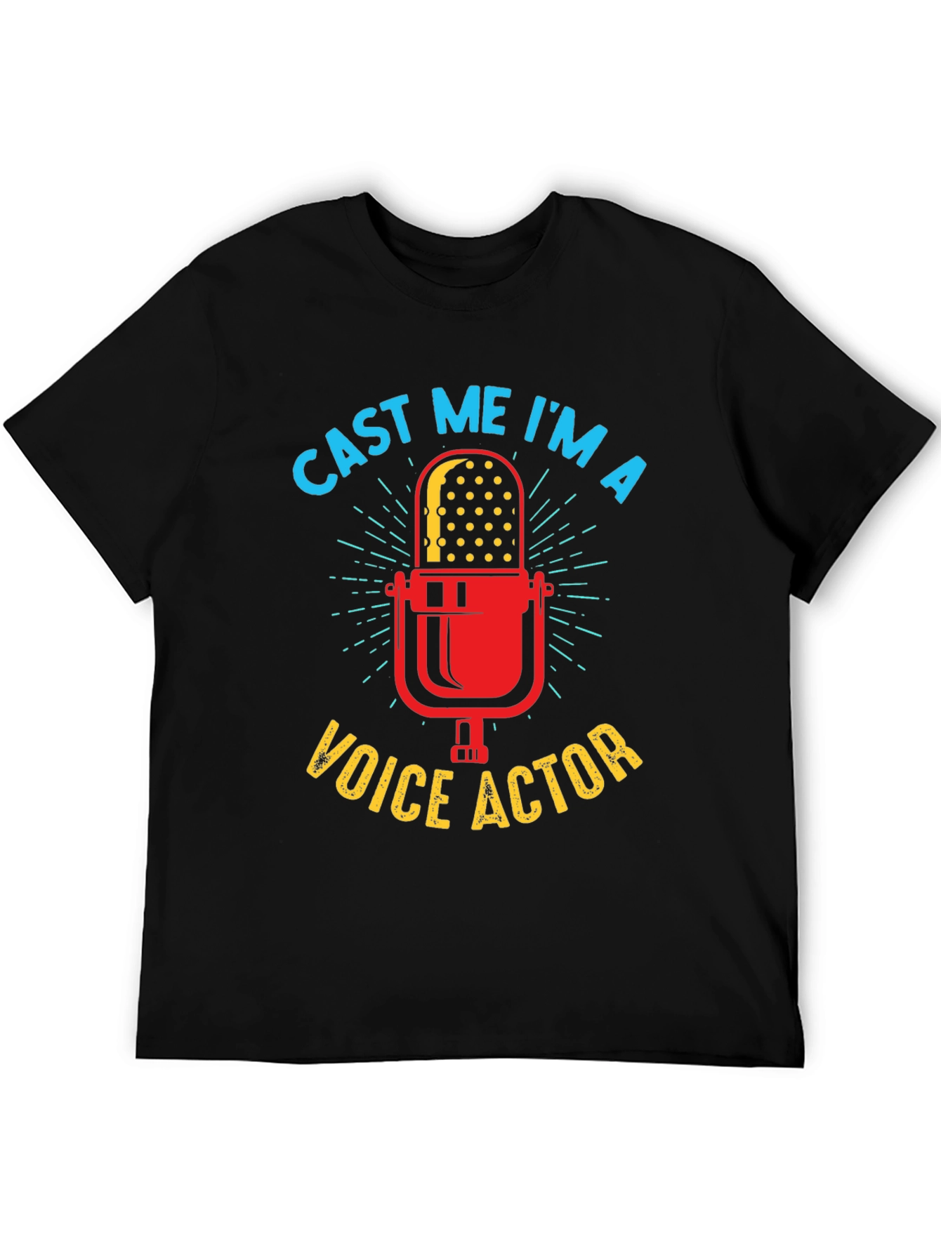 Cast Me Im A Voice Actor T-Shirt