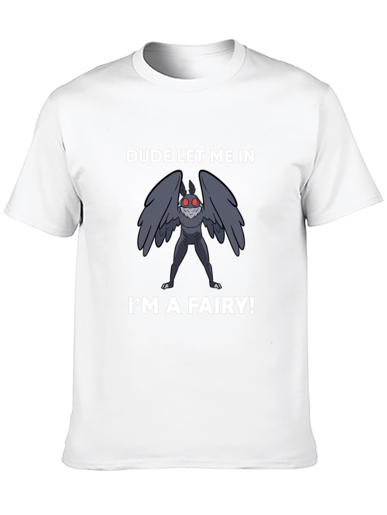 Dude Let Me In Im a Fairy Graphic Tee