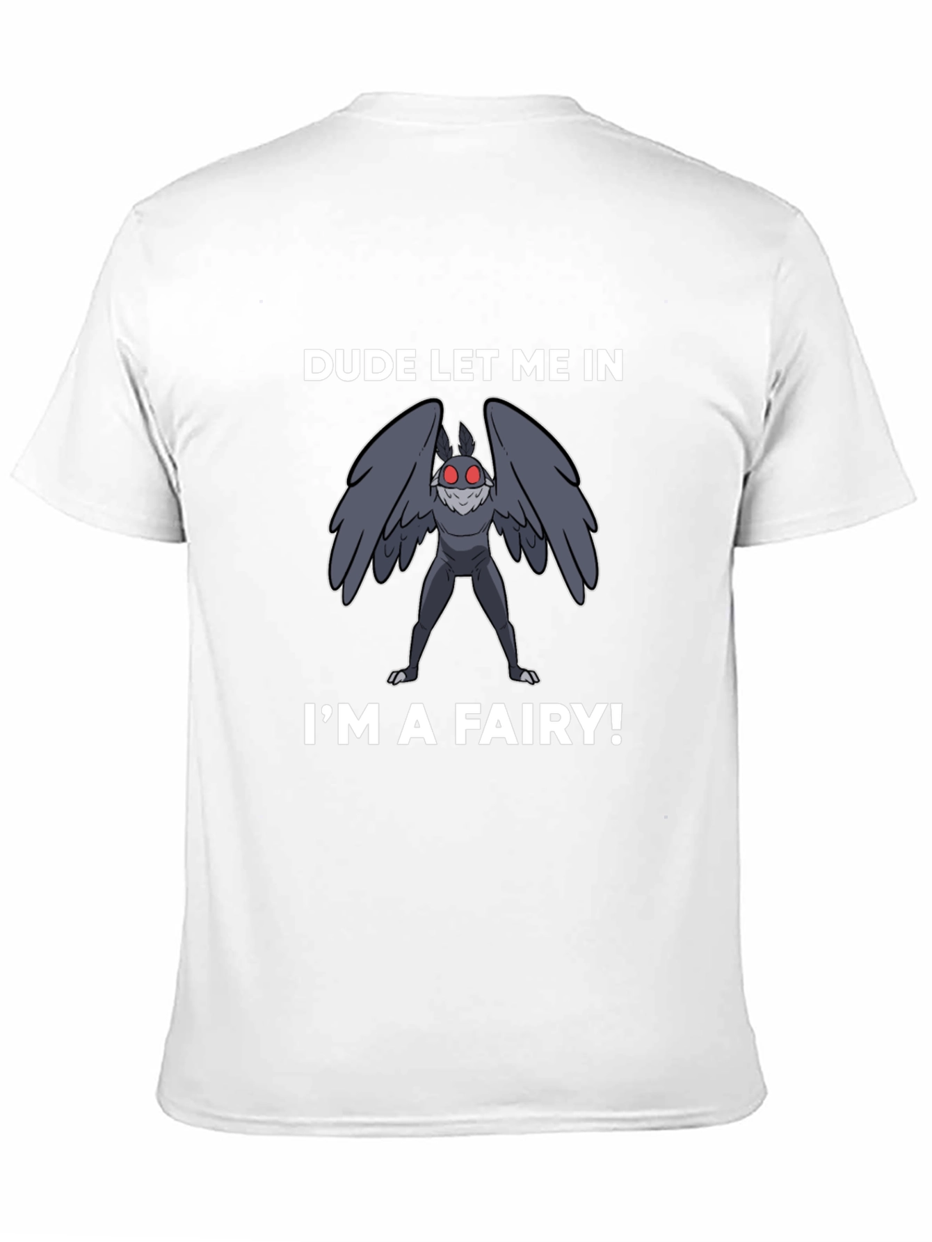 Dude Let Me In Im a Fairy Graphic Tee