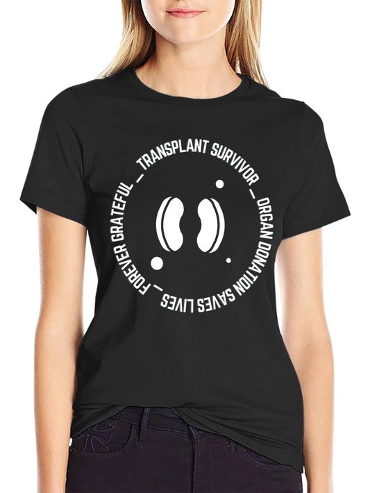 Transplant Survivor T-Shirt - Organ Donation Saves Lives