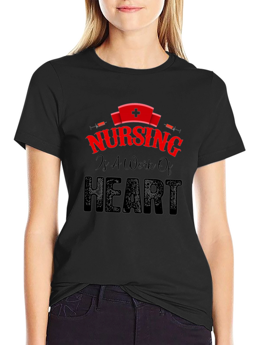 Nursing is a Work of Heart Graphic Tee
