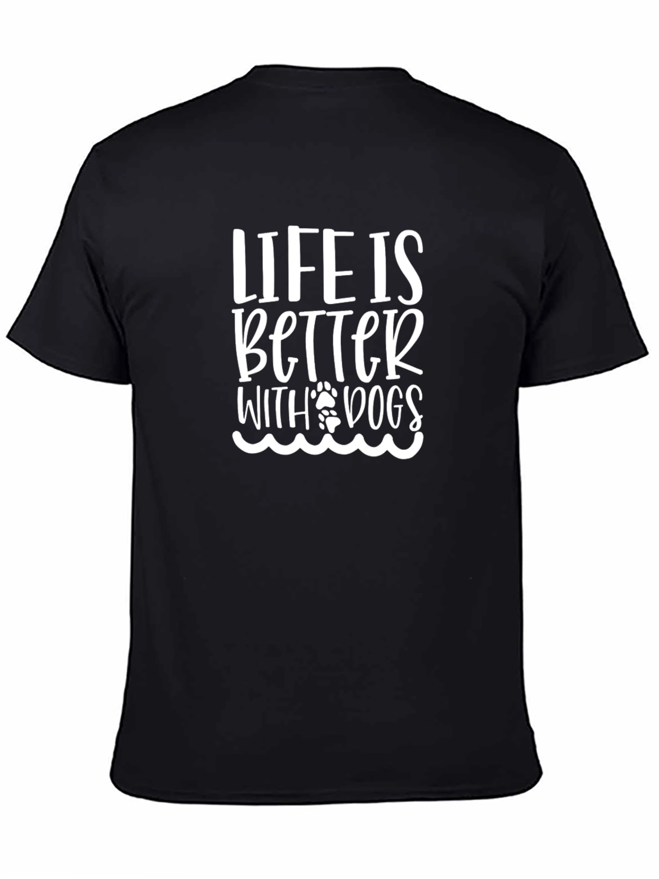 Life is Better with Dogs T-Shirt - Black