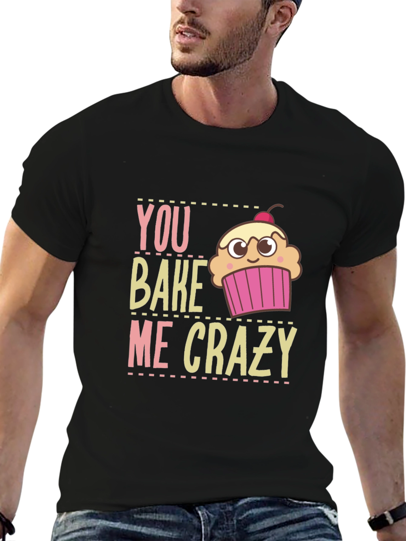 You Bake Me Crazy Graphic T-Shirt