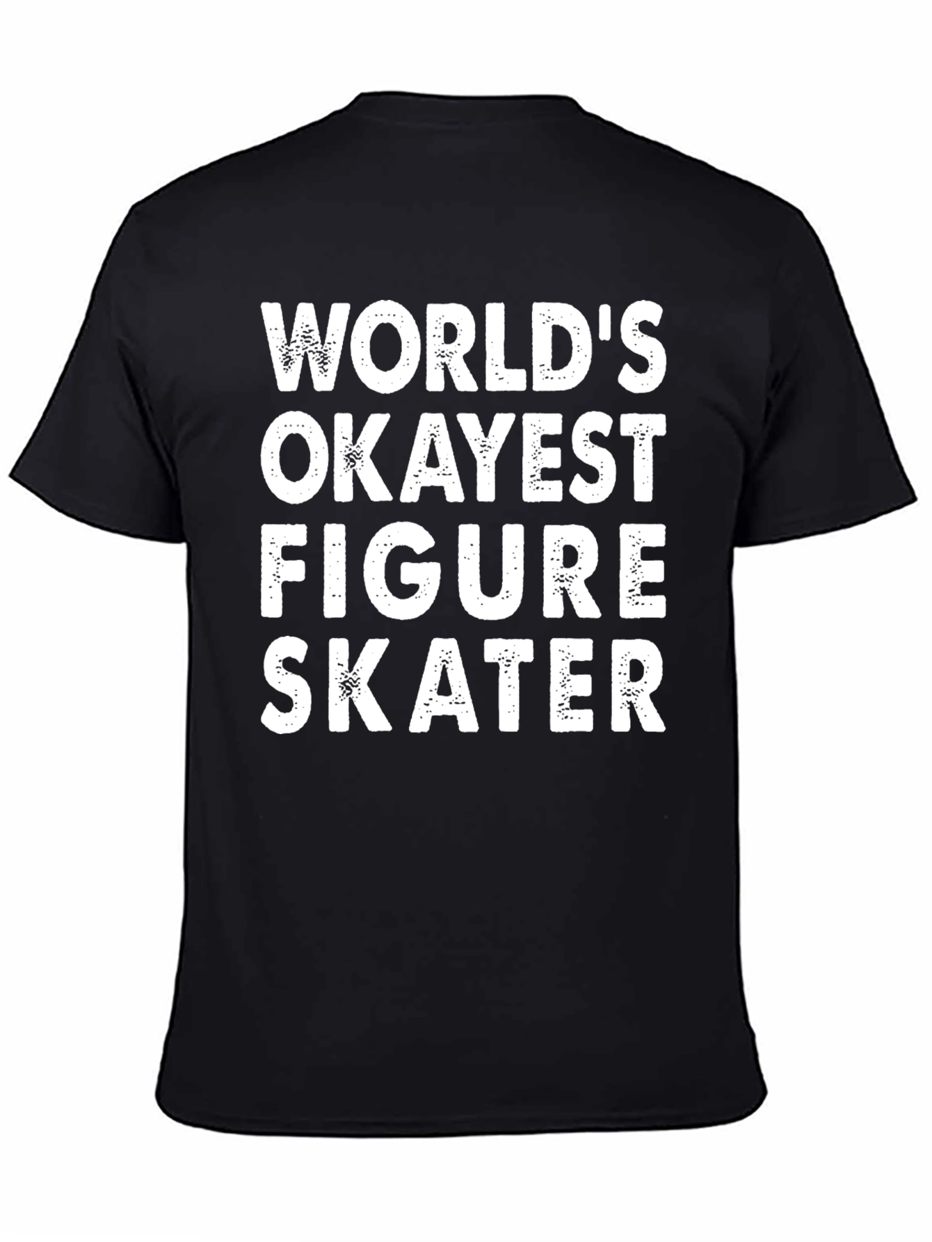 Worlds Okayest Figure Skater Graphic Tee