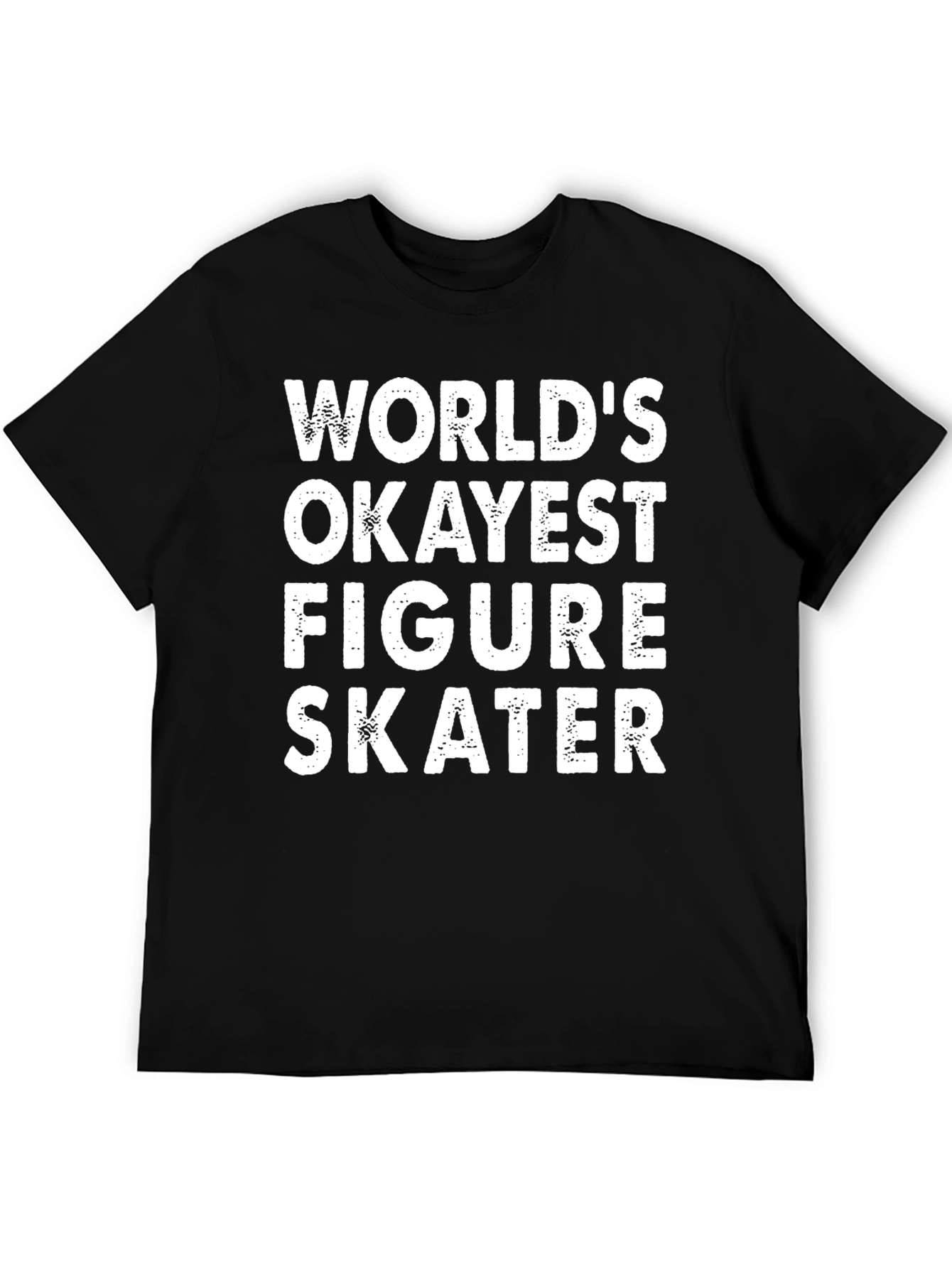 Worlds Okayest Figure Skater Graphic Tee