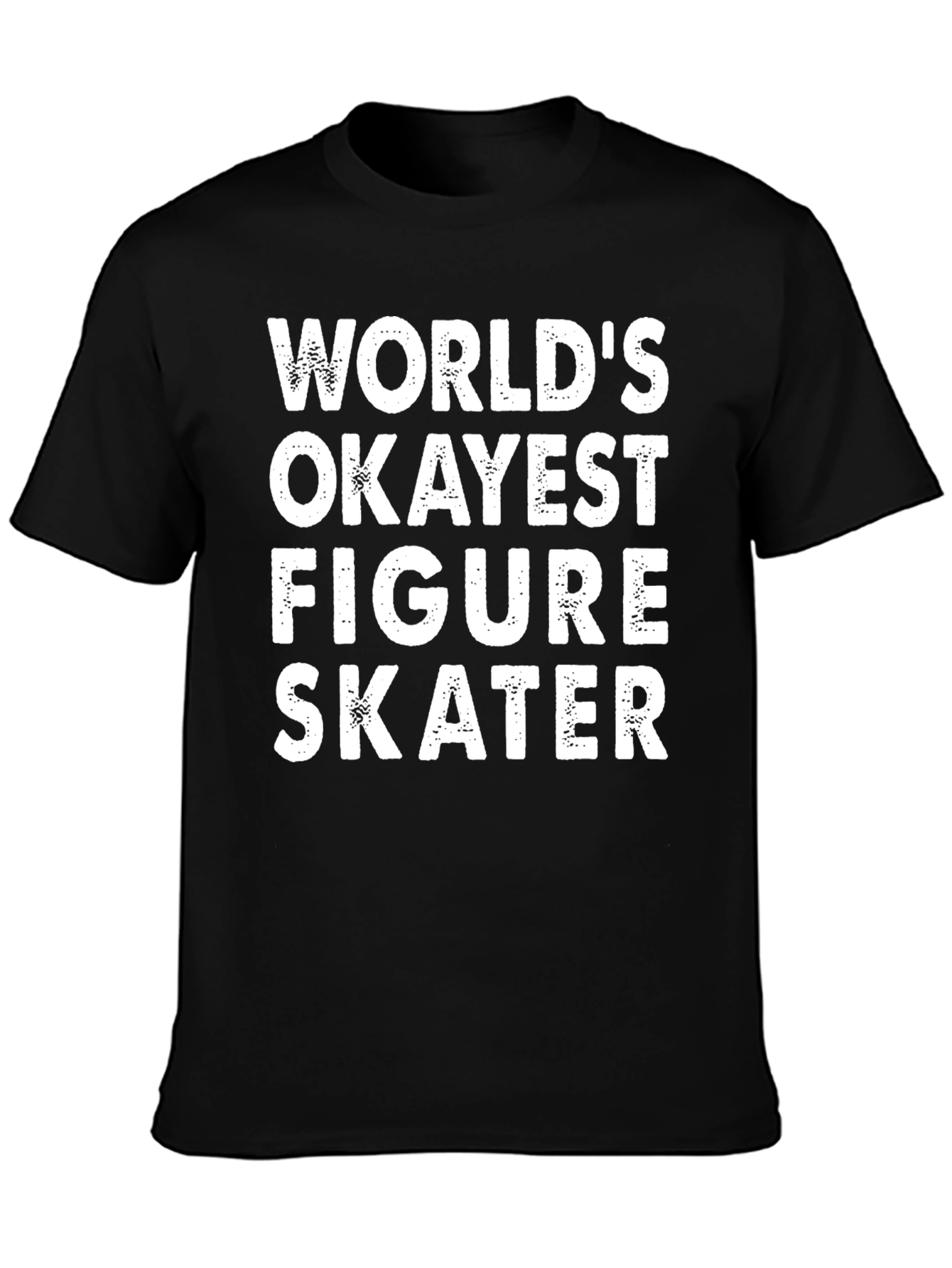 Worlds Okayest Figure Skater Graphic Tee