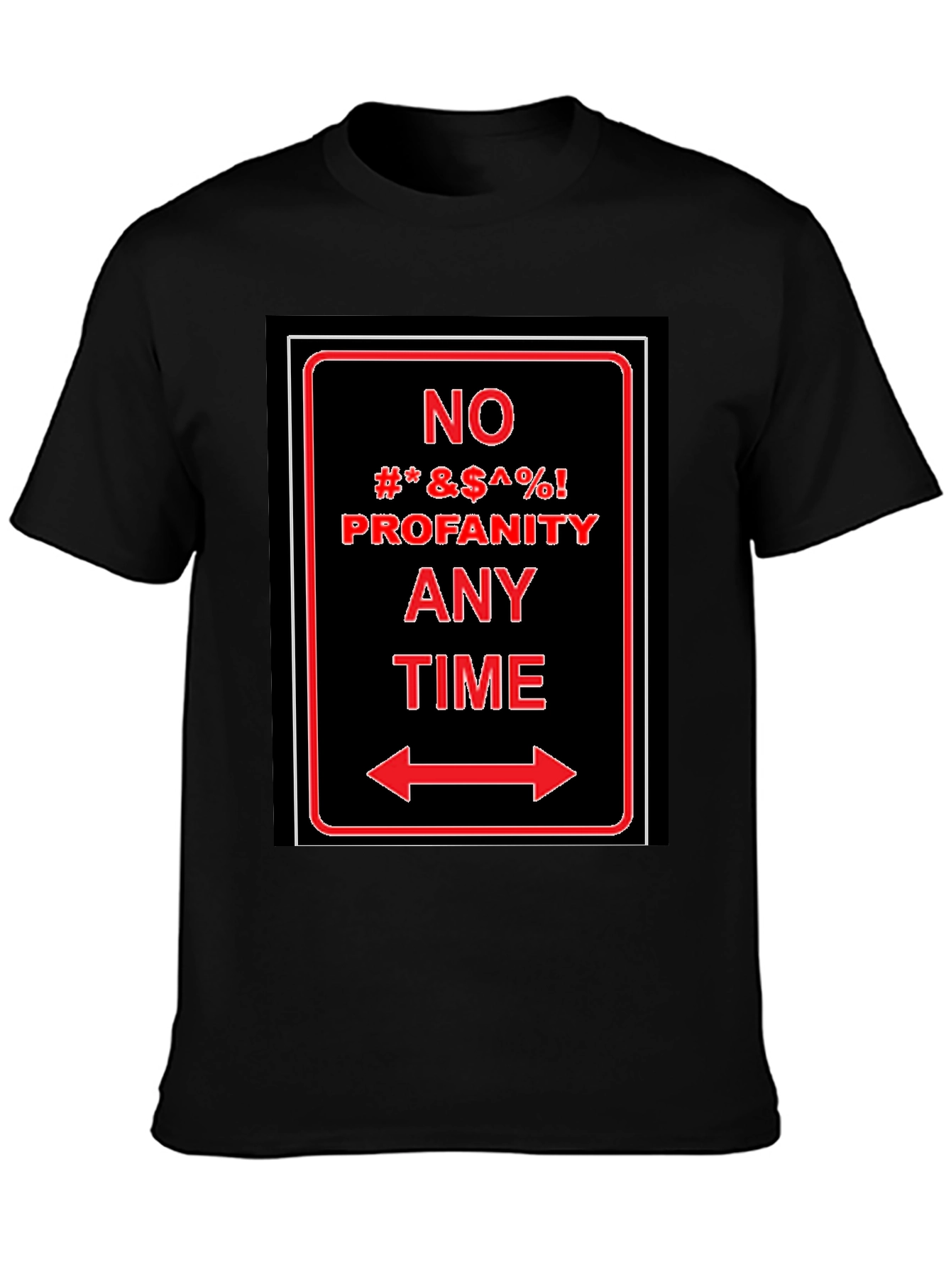 No Profanity Any Time Graphic T-Shirt
