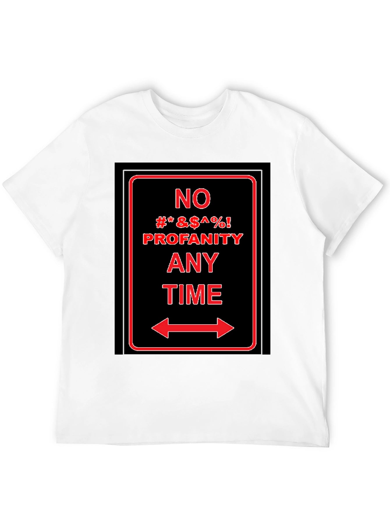 No Profanity Any Time Graphic T-Shirt