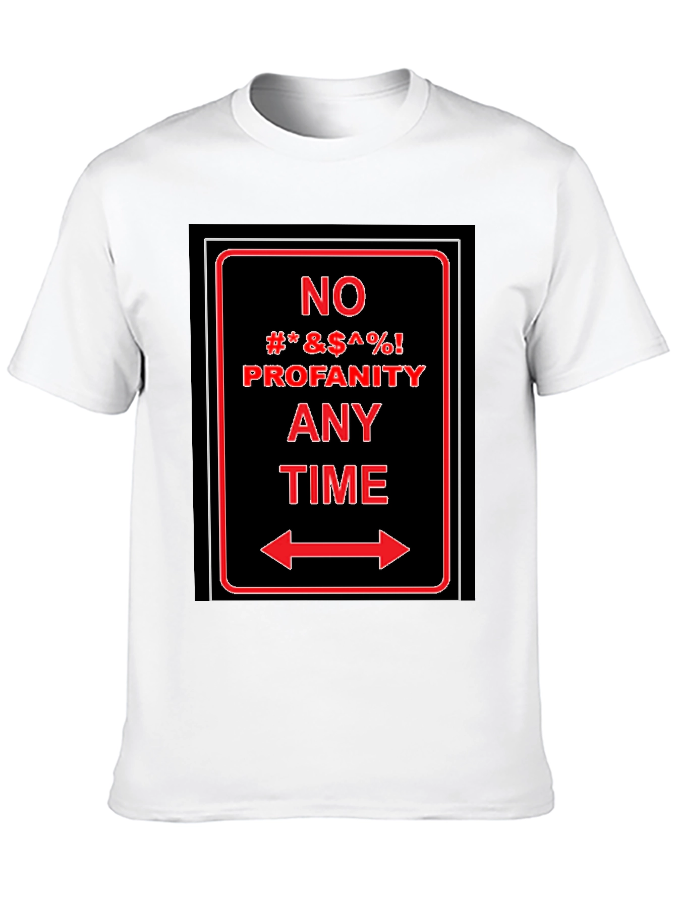 No Profanity Any Time Graphic T-Shirt