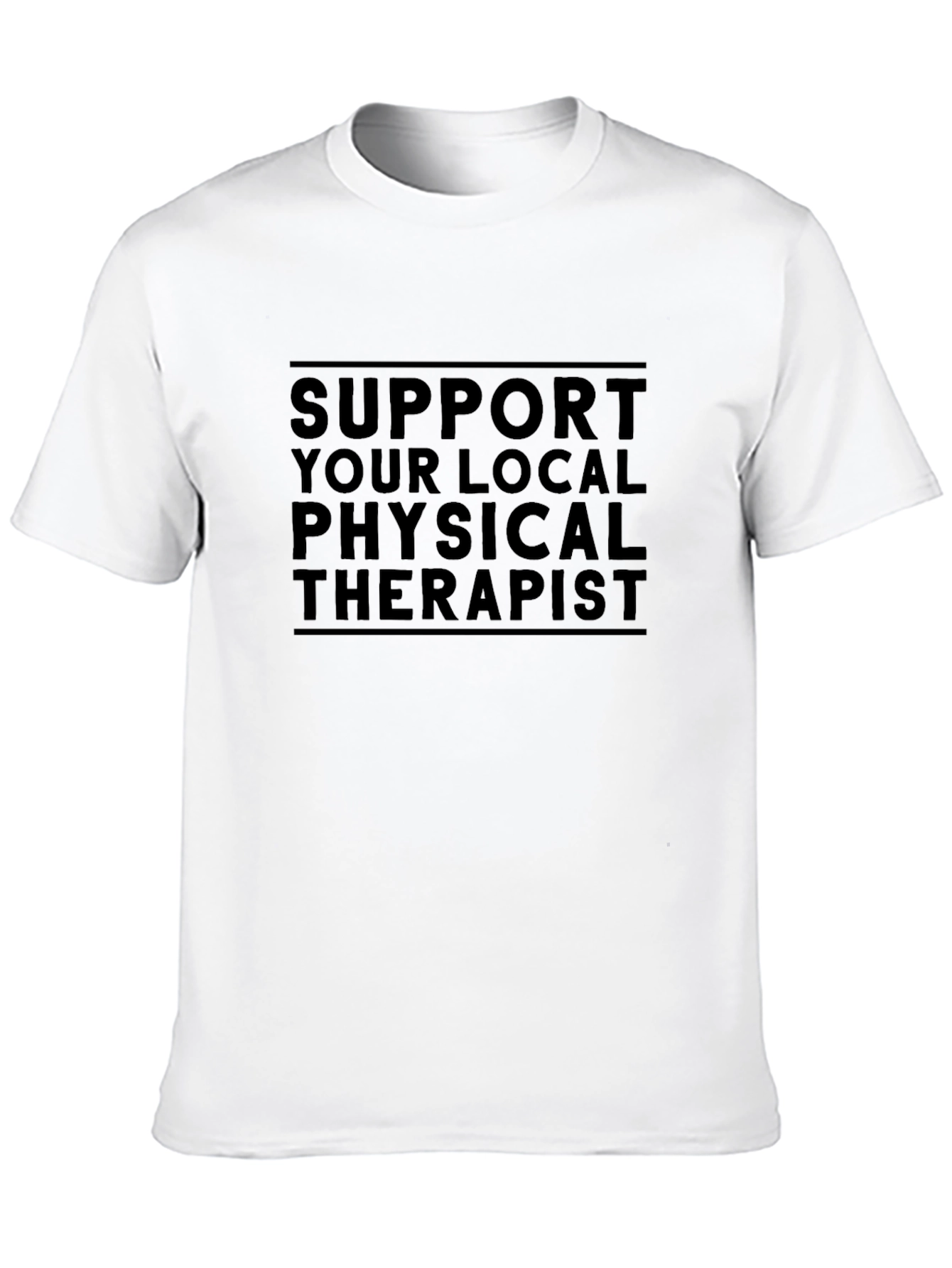 Support Your Local Physical Therapist Tee