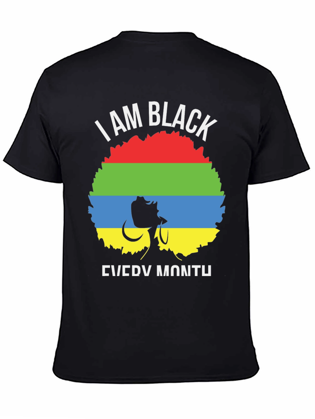 I am Black Every Month Graphic Tee