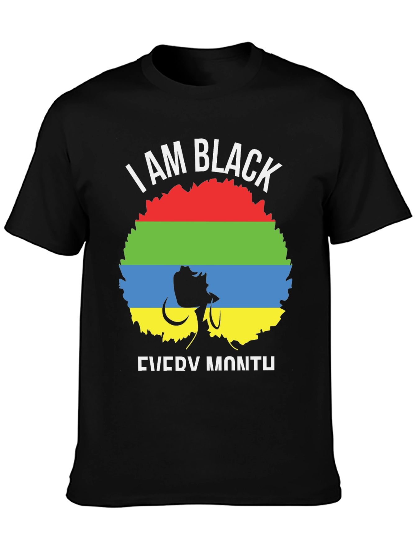 I am Black Every Month Graphic Tee