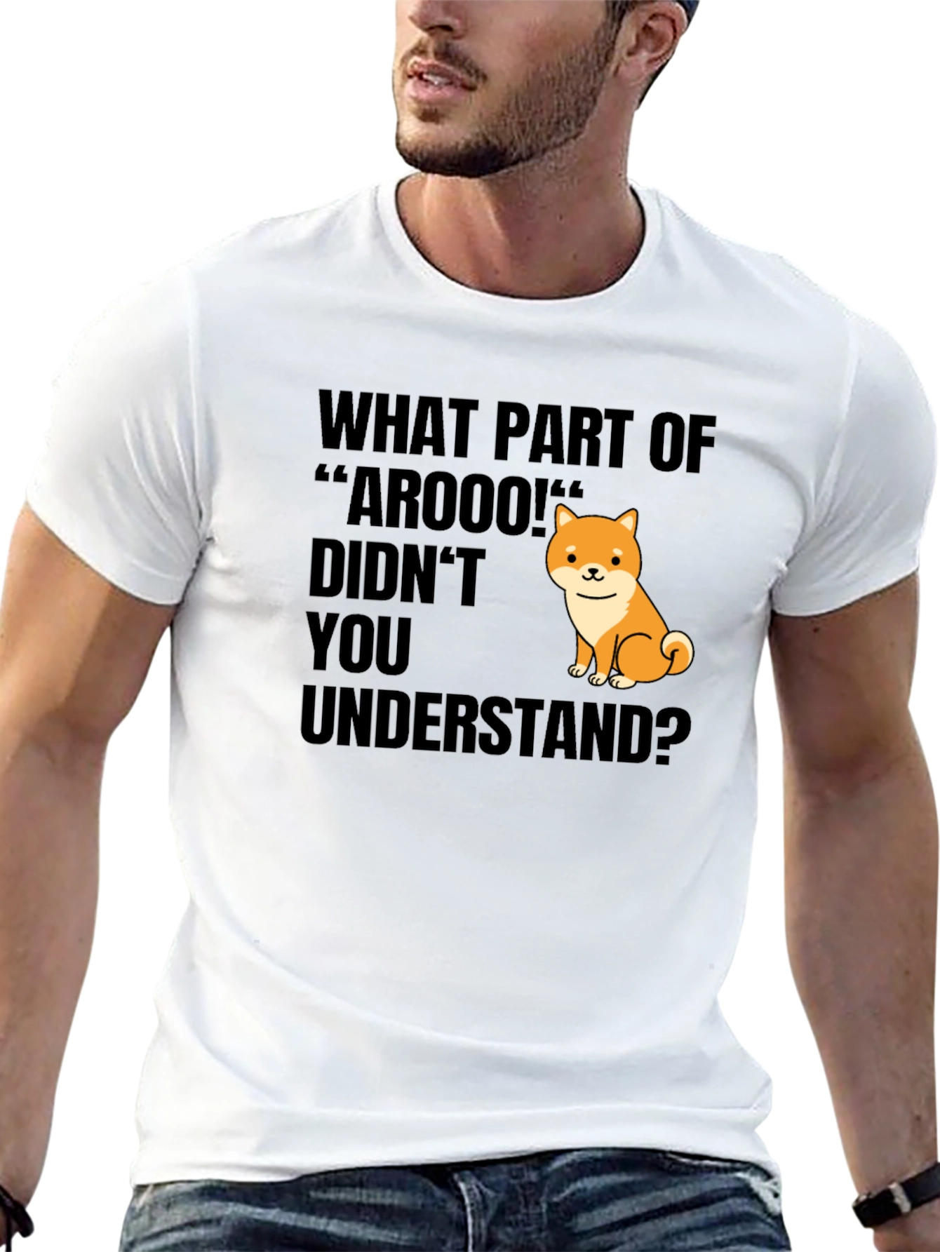Funny Dog T-Shirt - What Part of Arooo?