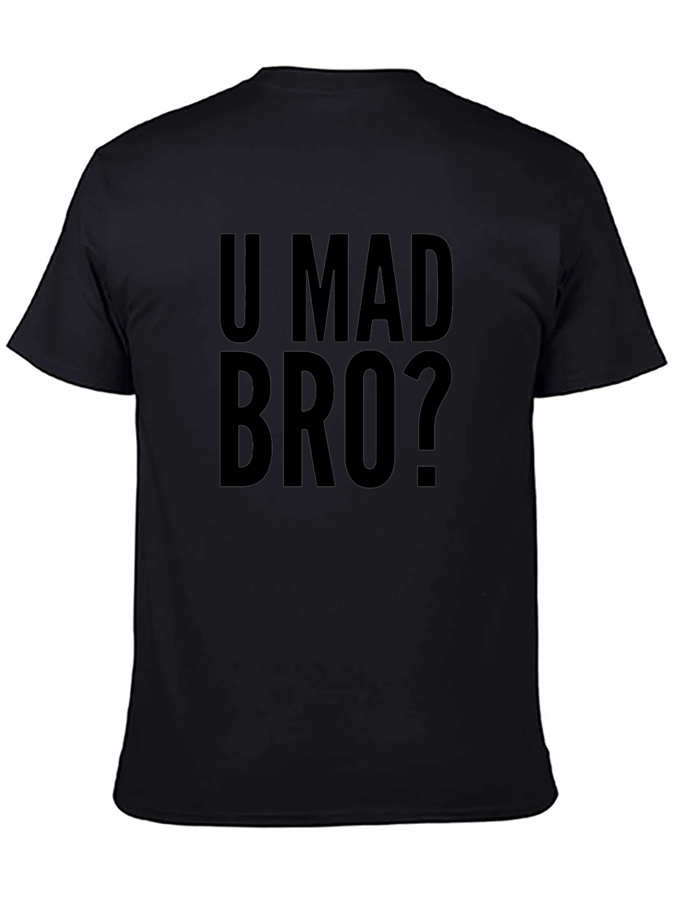 U Mad Bro? Black Graphic Tee