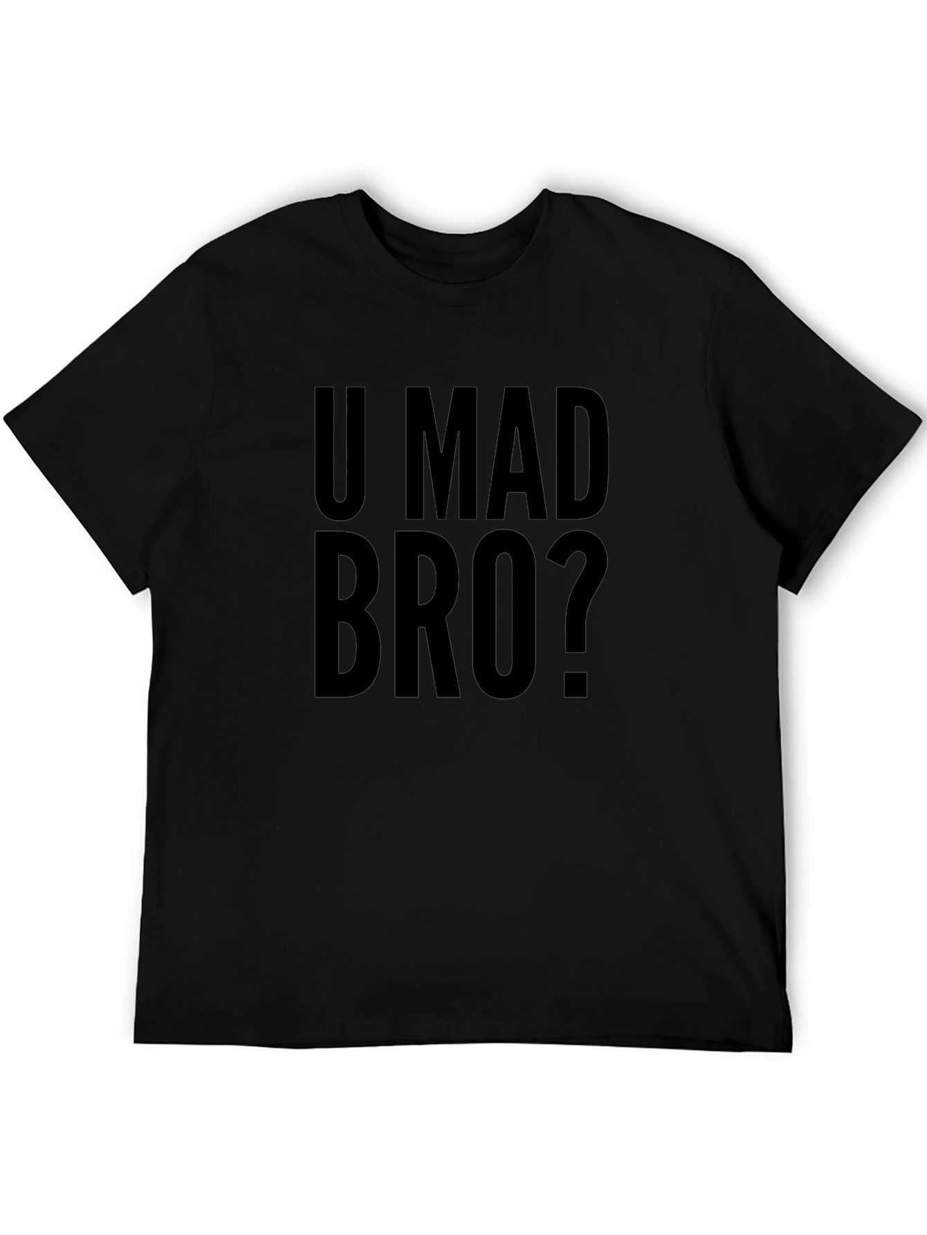 U Mad Bro? Black Graphic Tee