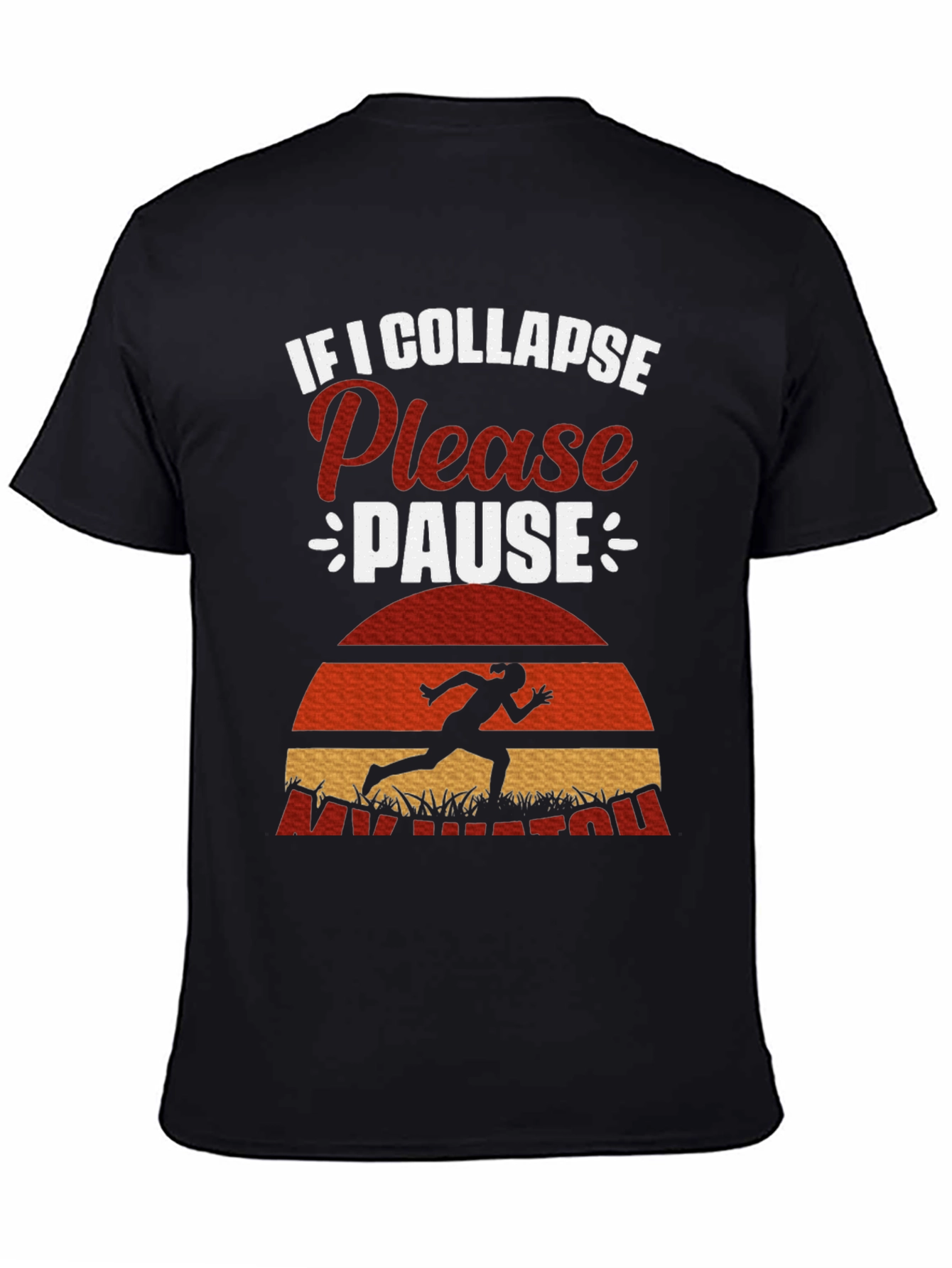 Funny Runner T-Shirt - If I Collapse Please Pause