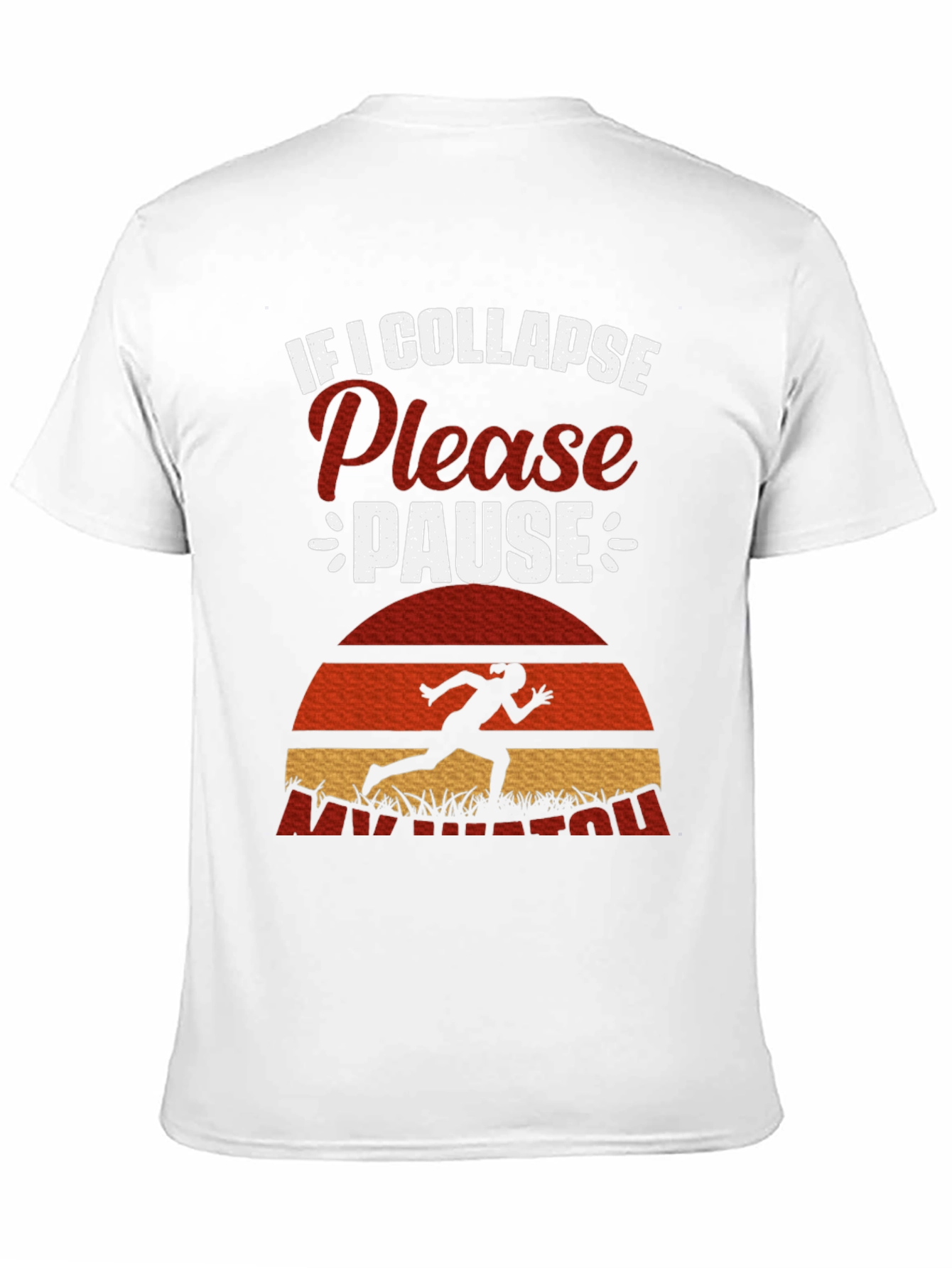 Funny Runner T-Shirt - If I Collapse Please Pause