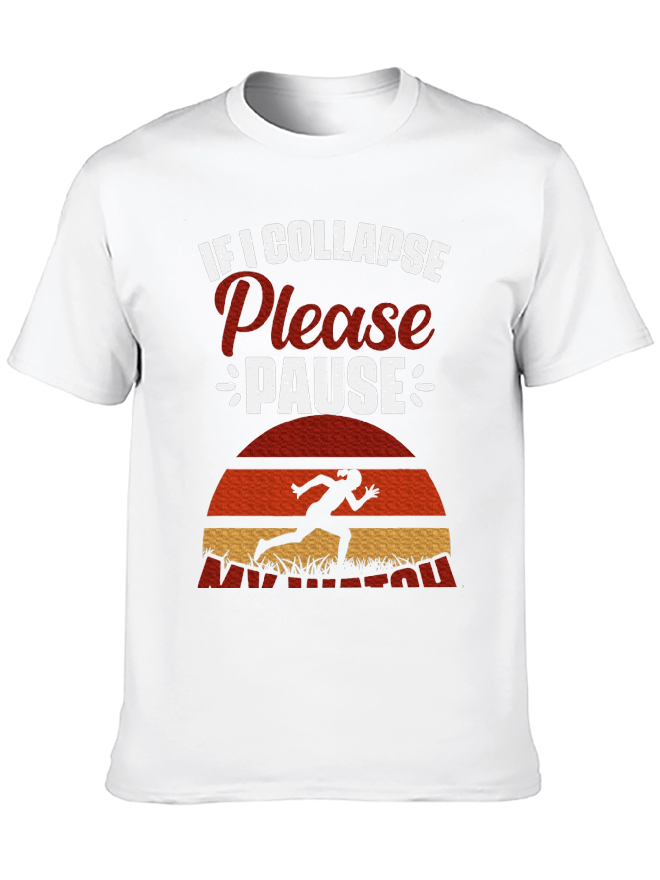 Funny Runner T-Shirt - If I Collapse Please Pause