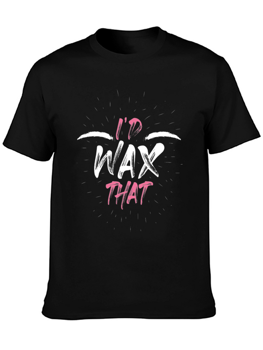 Id Wax That Funny Graphic T-Shirt