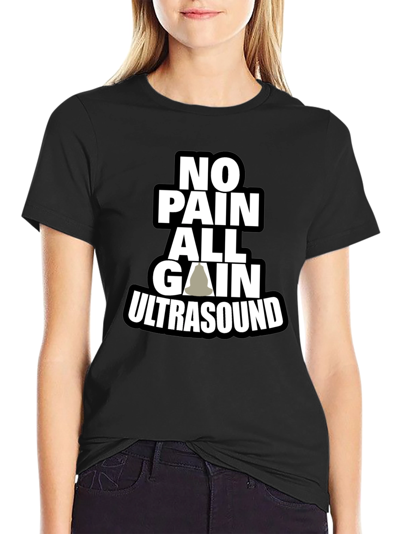 No Pain All Gain Ultrasound T-Shirt