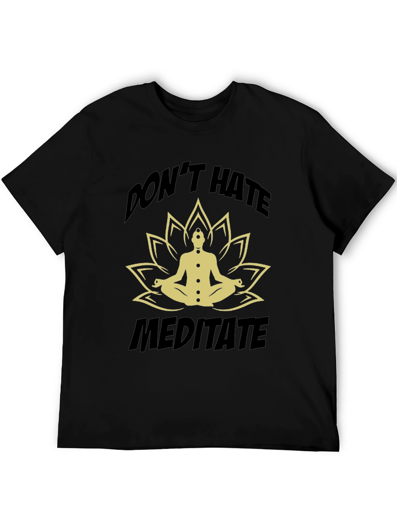 Dont Hate Meditate Black T-Shirt Yoga Lotus